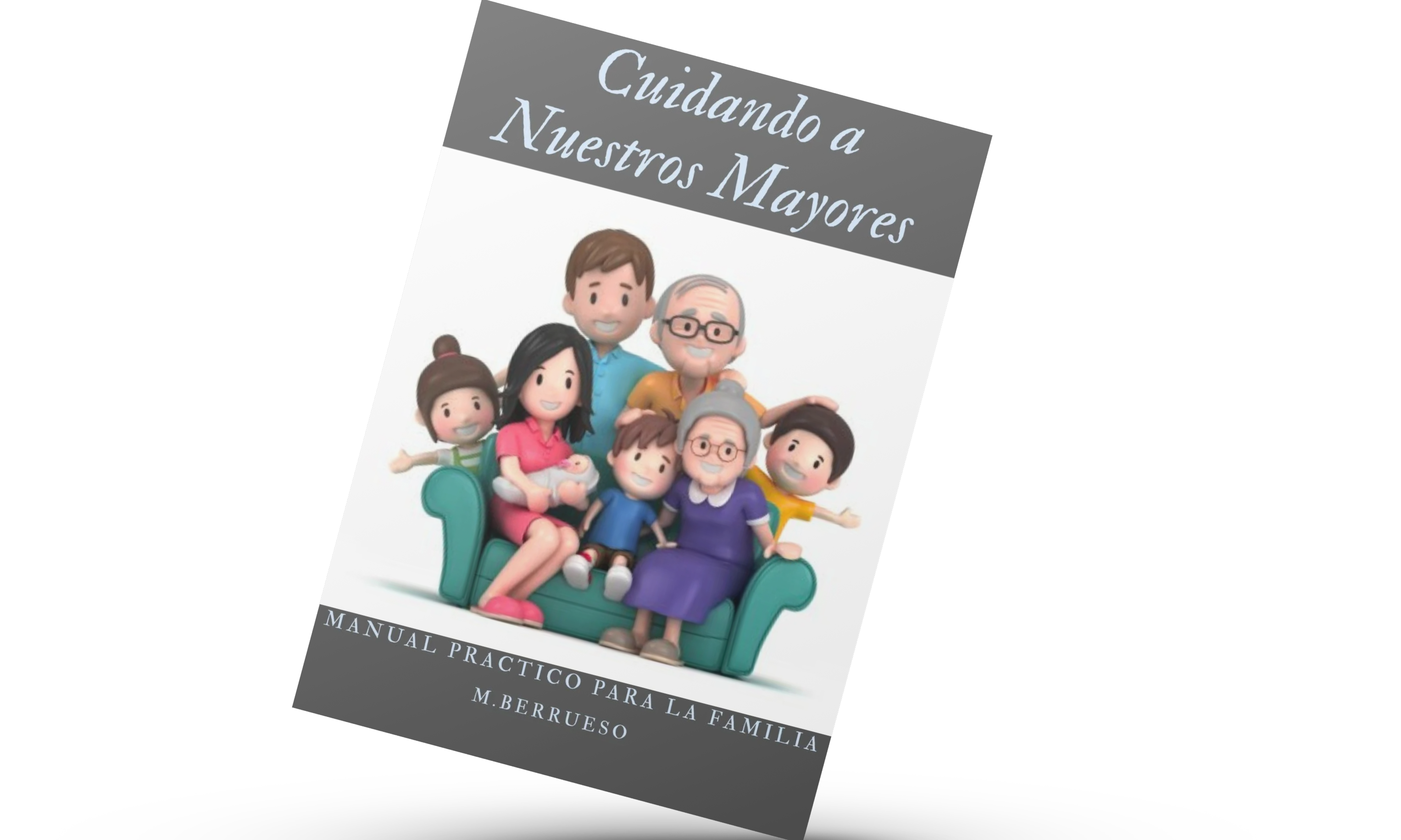 Cuidando a Nuestros Mayores – La Guía que Toda Familia Necesita